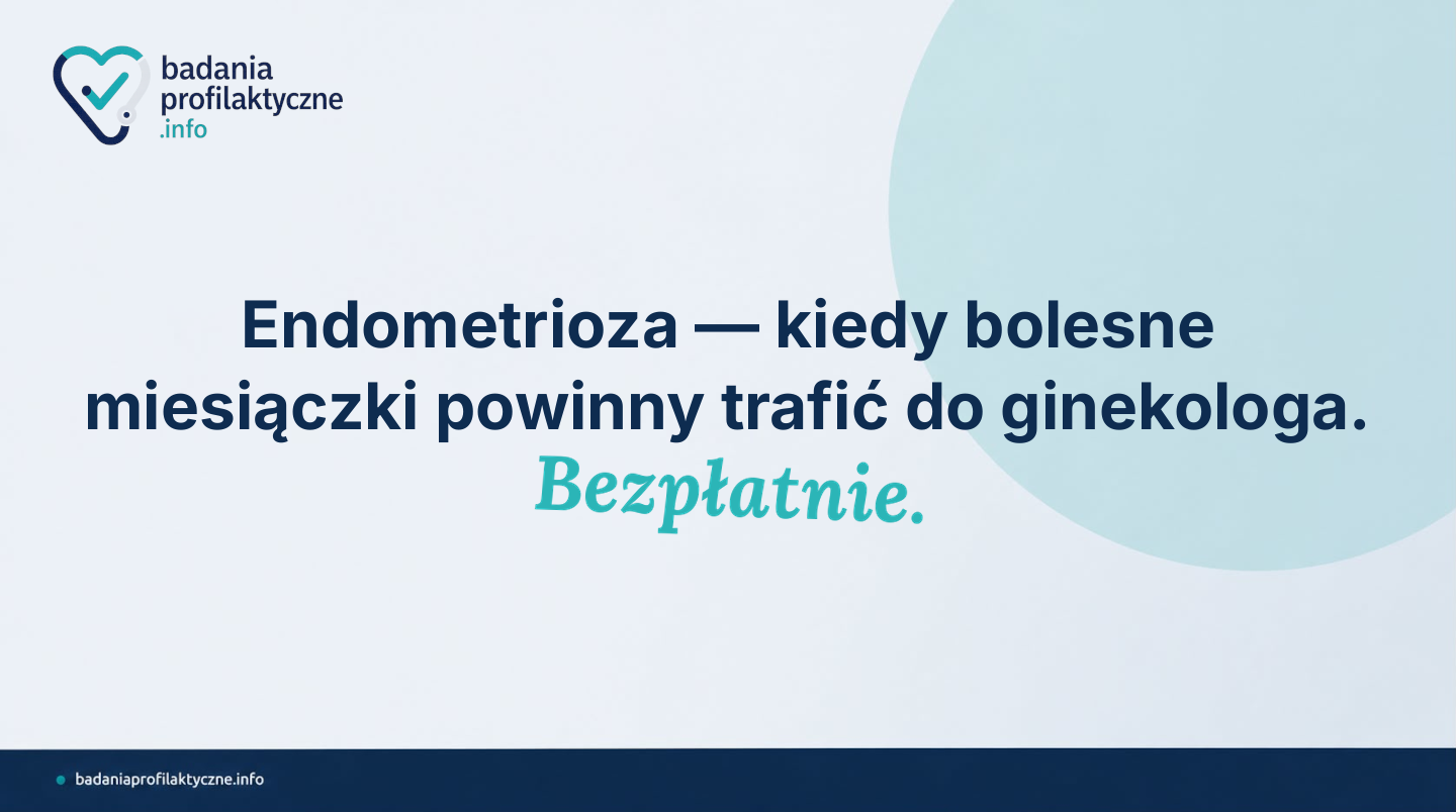 Endometrioza — kiedy bolesne miesiączki powinny trafić do ginekologa