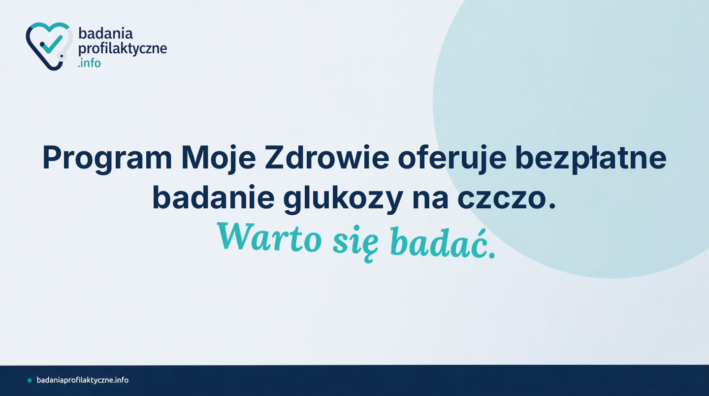 Glukoza na czczo — badanie profilaktyki cukrzycy w programie Moje Zdrowie