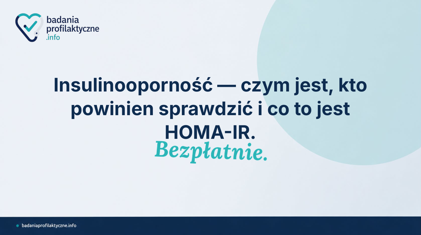 Insulinooporność — czym jest, kto powinien sprawdzić i co to jest HOMA-IR