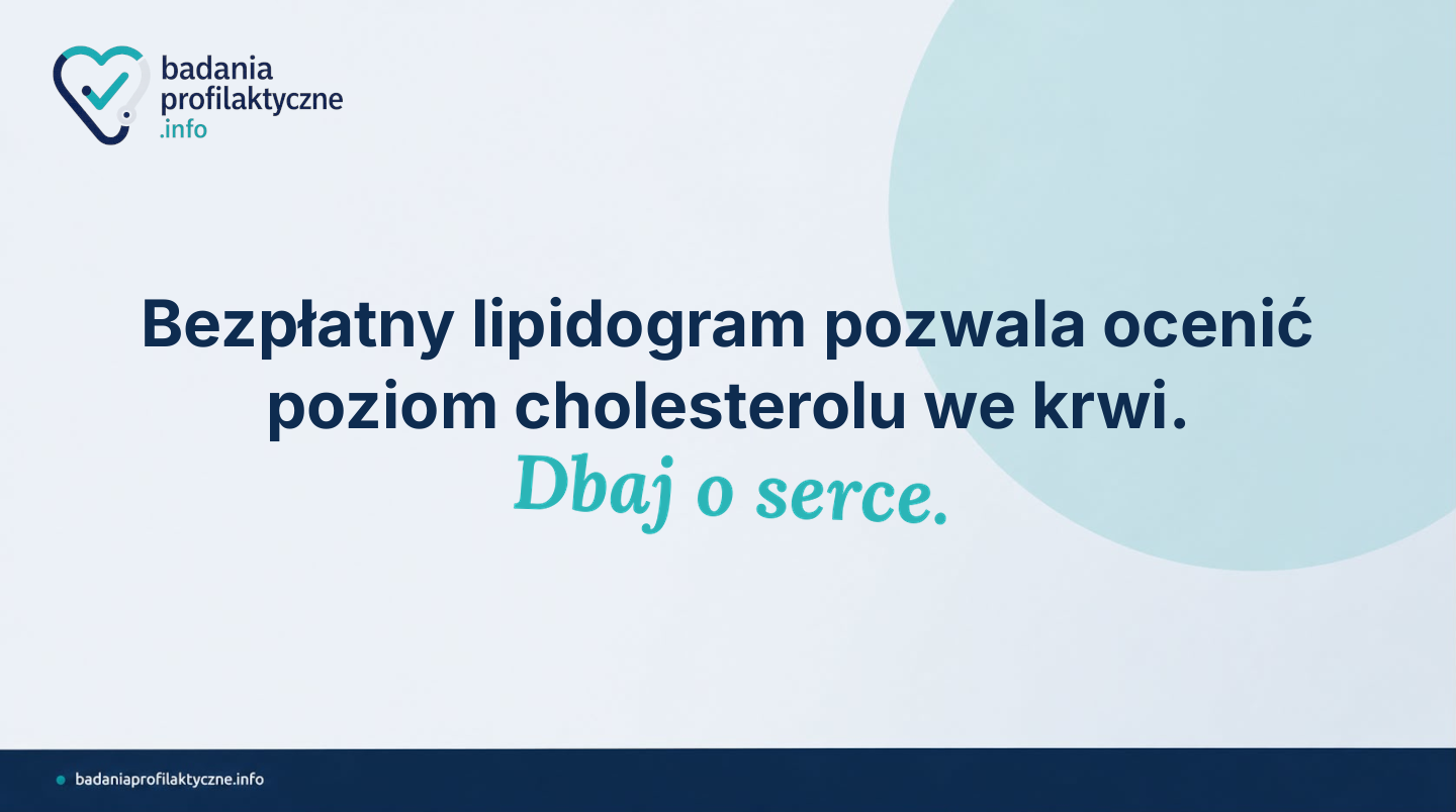 Lipidogram — czym jest, kiedy go zrobić i jak skorzystać z bezpłatnego badania w NFZ