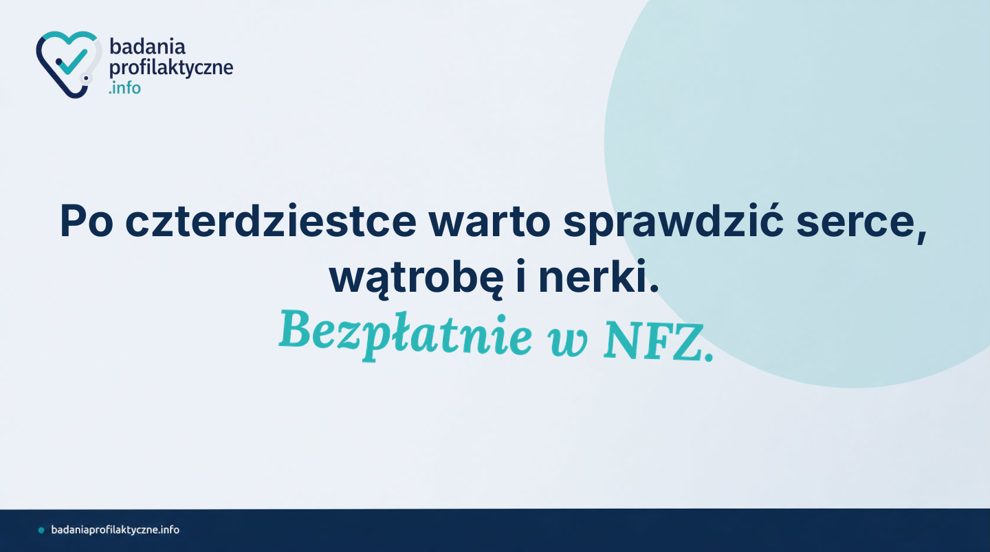 Mężczyzna 40–49 lat — co zbadać profilaktycznie? Przewodnik po programach NFZ