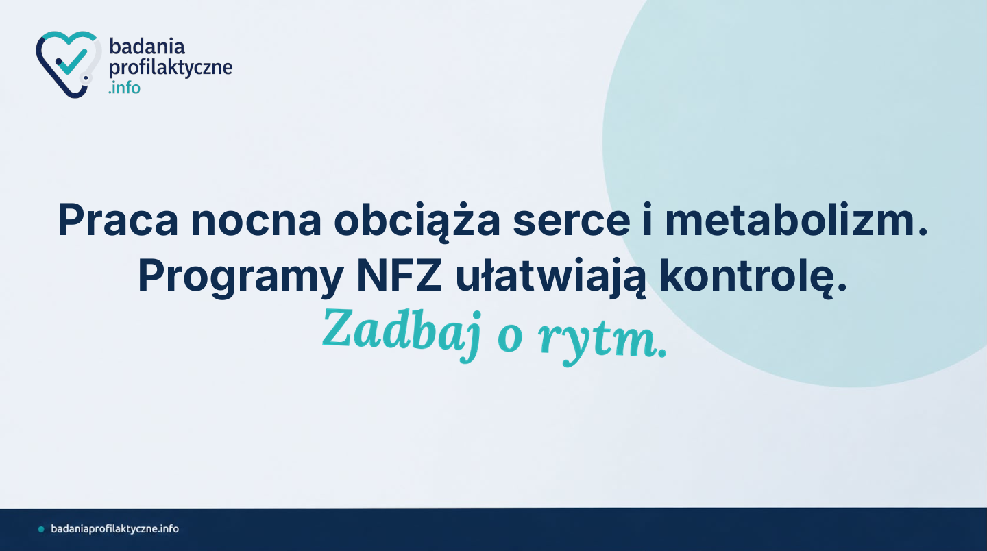 Praca zmianowa i nocna — jakie badania profilaktyczne warto wykonywać częściej?