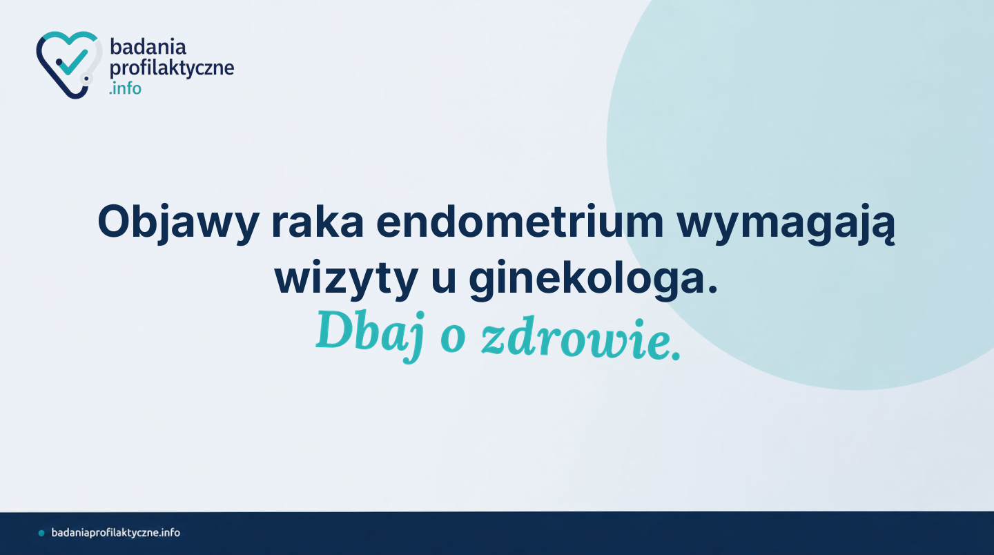 Rak endometrium — objawy alarmowe i czynniki ryzyka, które warto znać