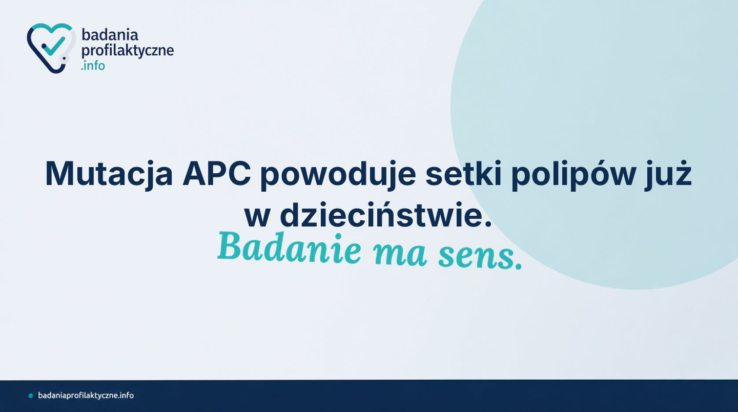 Rodzinna polipowatość gruczolakowata (FAP) — kiedy zlecić badania genetyczne i kolonoskopię bliskim