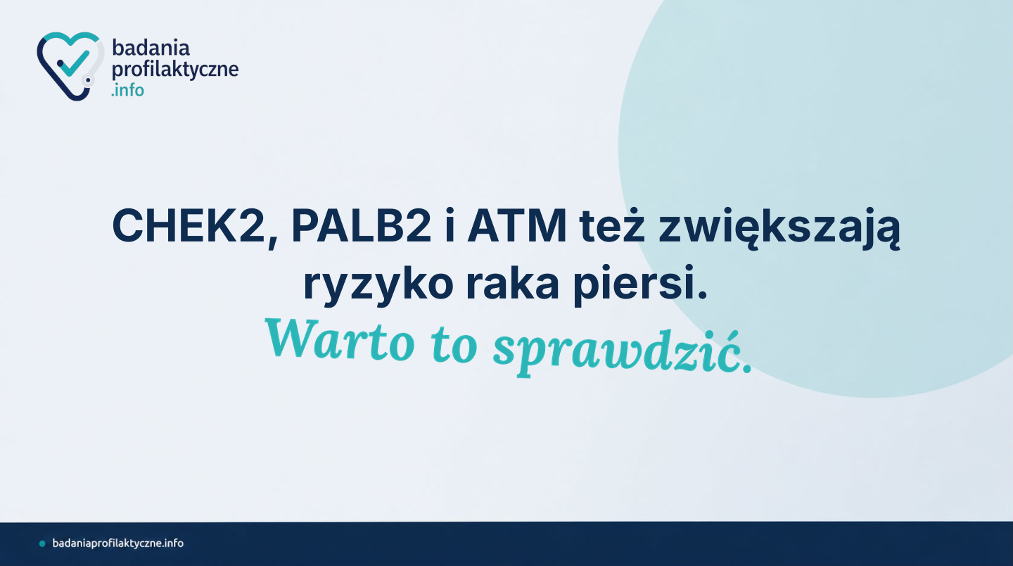 Ryzyko raka piersi nie kończy się na BRCA — co warto wiedzieć o genach CHEK2, PALB2 i ATM
