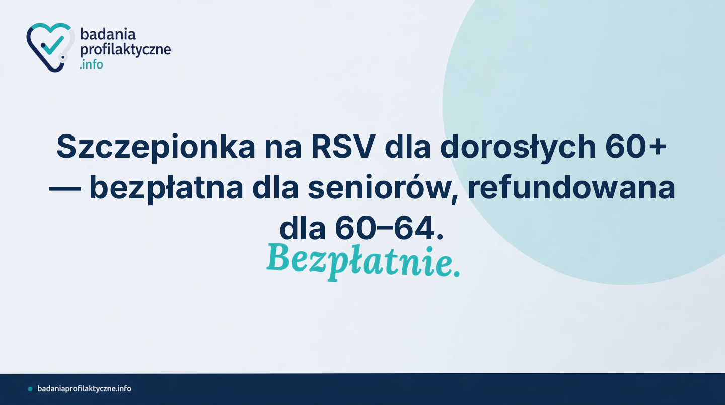 Szczepionka na RSV dla dorosłych 60+ — bezpłatna dla seniorów, refundowana dla 60–64